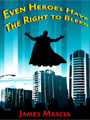 cover image of Even Heroes Have the Right to Bleed